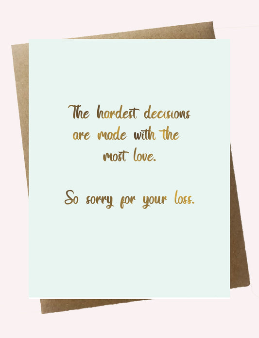 Cello Sleeve Wrapped Greeting Card and Envelope -The hardest decisions are made with the most love.