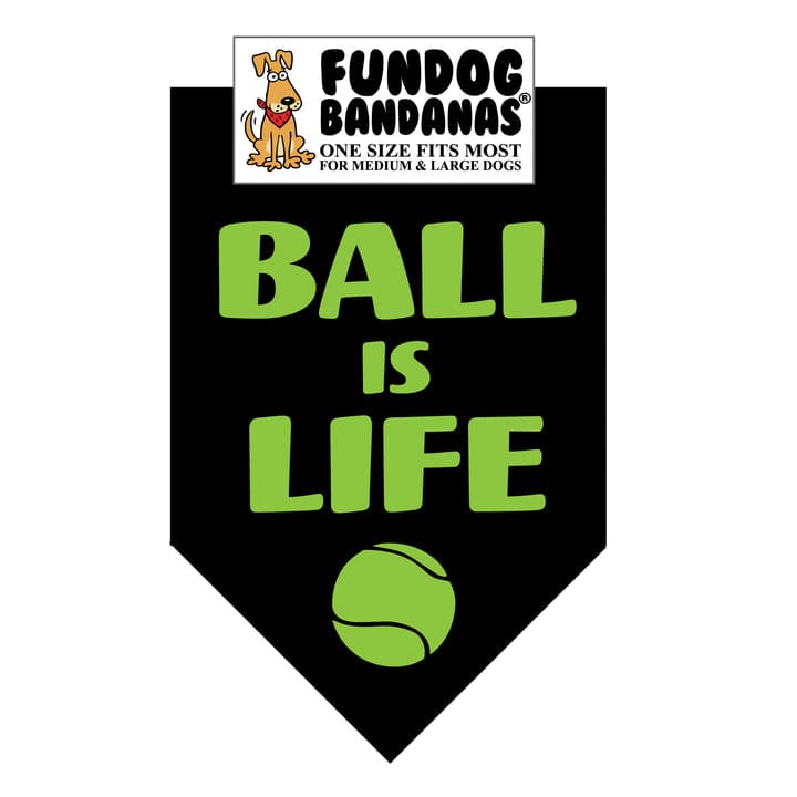 Ball is Life Bandana for Medium & Large Dogs 22" x 22" x32" Black with Green writing