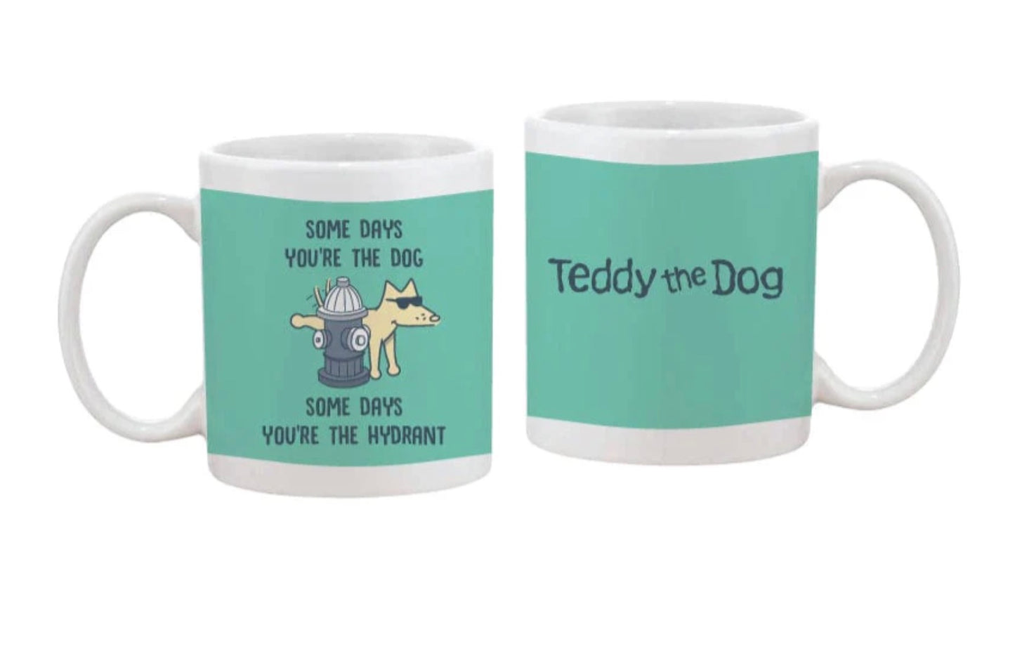 "Some Days You're The Dog" Coffee Mug For Humans