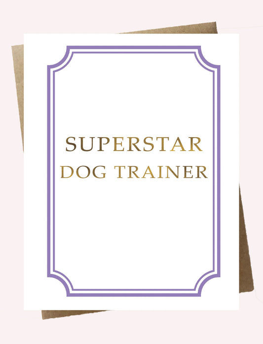 Cello Sleeve Wrapped Greeting Card and Envelope - Superstar Dog Trainer