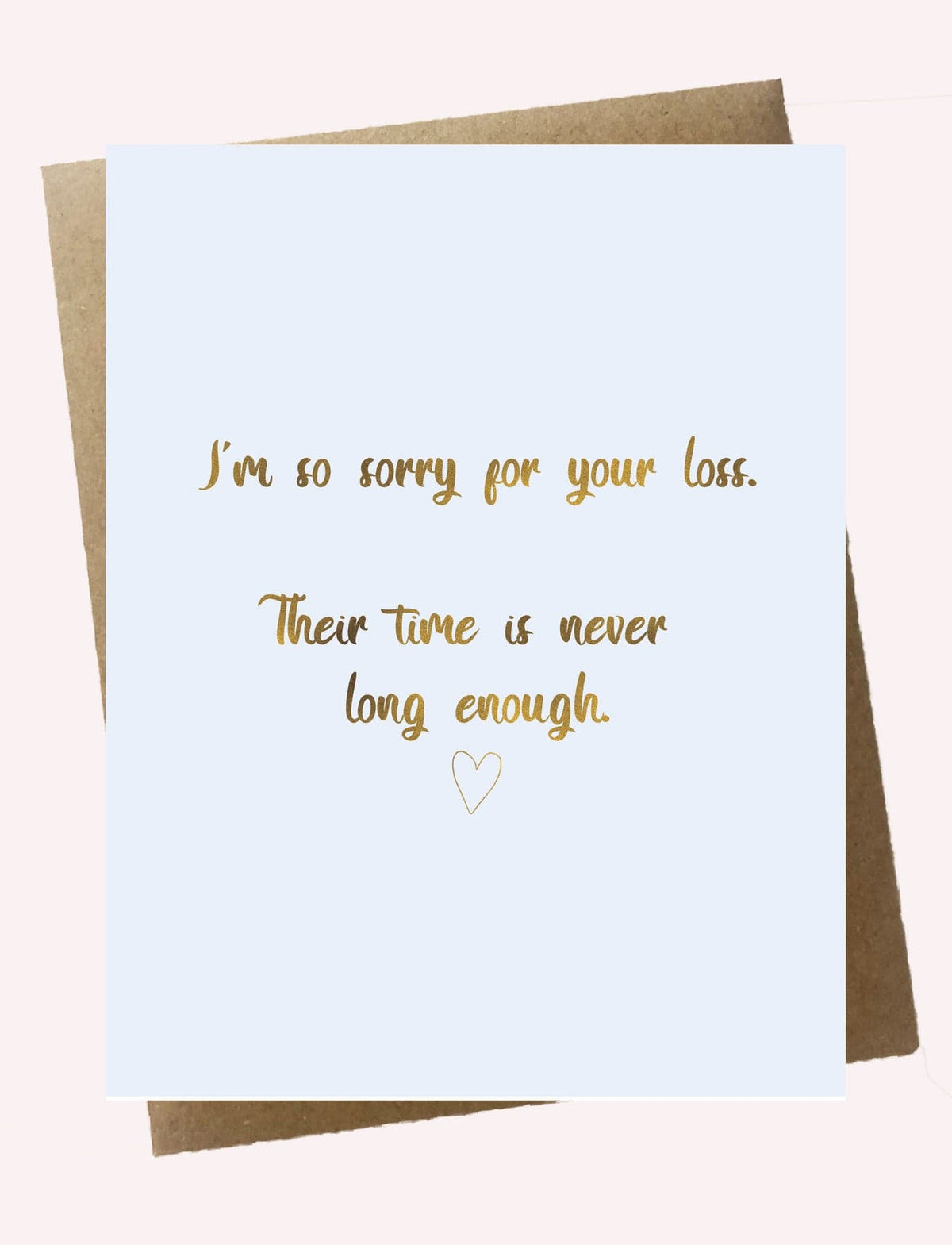 Cello Sleeve Wrapped Greeting Card and Envelope -I'm so sorry for your loss.-Boats n Barks