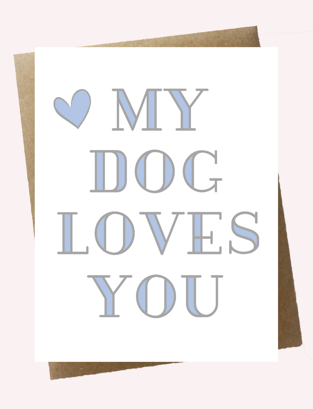 Cello Sleeve Wrapped Greeting Card and Envelope - My Dog Love You