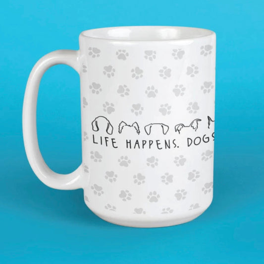 Mug "Life Happens Dogs Help" Mug For Humans