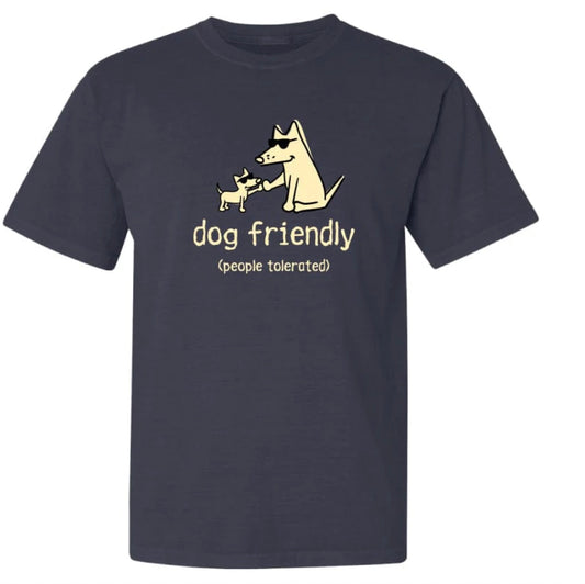 "Dog Friendly People Tolerated"T-Shirt For Humans