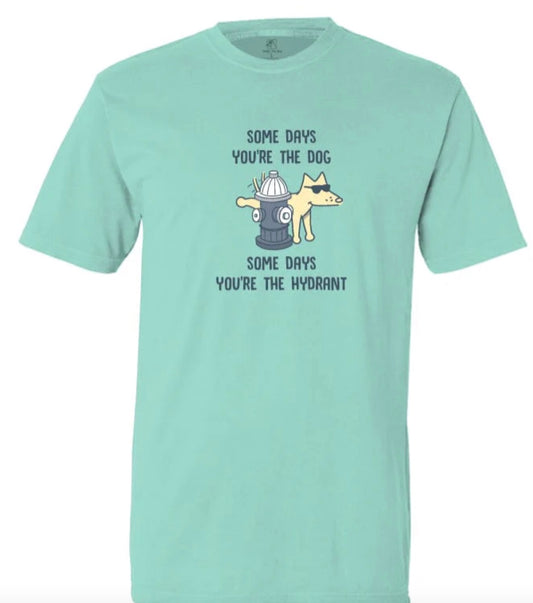 "Some Days You're The Dog" Chalky Mint Medium T-Shirt For Humans