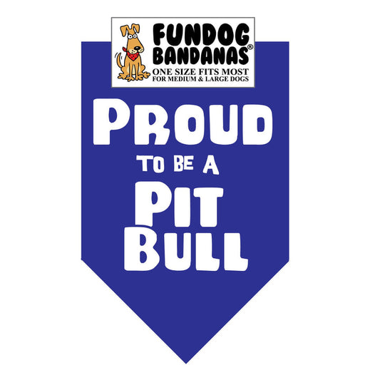 Proud to be a Pit Bull Bandana for Medium  & Large Dogs  22" x 22" x32" Assorted Colours