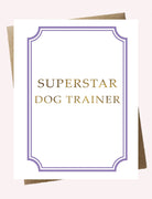 Cello Sleeve Wrapped Greeting Card and Envelope - Superstar Dog Trainer-Boats n Barks